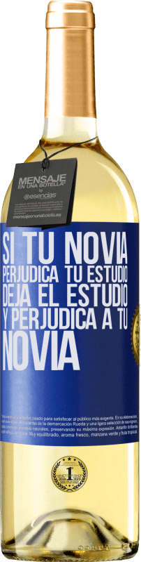 29,95 € | Vino Blanco Edición WHITE Si tu novia perjudica tu estudio, deja el estudio y perjudica a tu novia Etiqueta Azul. Etiqueta personalizable Vino joven Cosecha 2025 Verdejo