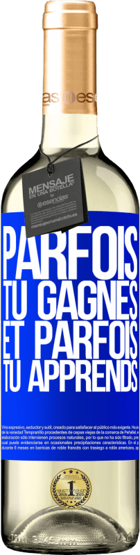 29,95 € | Vin blanc Édition WHITE Parfois tu gagnes, et parfois tu apprends Étiquette Bleue. Étiquette personnalisable Vin jeune Récolte 2024 Verdejo