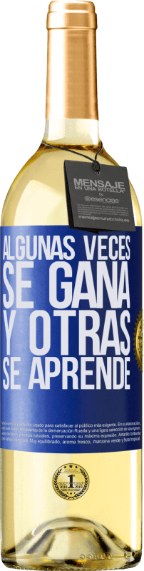 29,95 € | Vino Blanco Edición WHITE Algunas veces se gana, y otras se aprende Etiqueta Azul. Etiqueta personalizable Vino joven Cosecha 2023 Verdejo