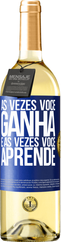 29,95 € | Vinho branco Edição WHITE Às vezes você ganha, e às vezes você aprende Etiqueta Azul. Etiqueta personalizável Vinho jovem Colheita 2024 Verdejo