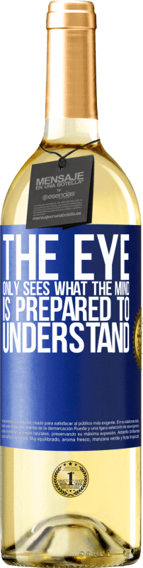 29,95 € Бесплатная доставка | Белое вино Издание WHITE Глаз видит только то, что разум готов понять Синяя метка. Настраиваемая этикетка Молодое вино Урожай 2023 Verdejo