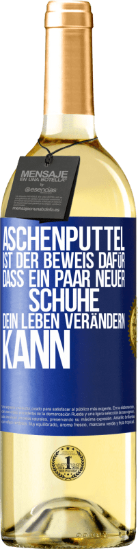 29,95 € | Weißwein WHITE Ausgabe Aschenputtel ist der Beweis dafür, dass ein Paar neuer Schuhe dein Leben verändern kann Blaue Markierung. Anpassbares Etikett Junger Wein Ernte 2024 Verdejo