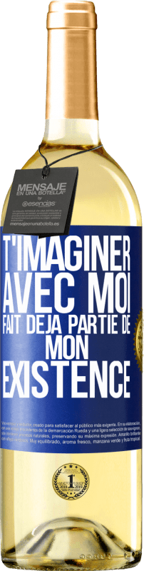 29,95 € Envoi gratuit | Vin blanc Édition WHITE T'imaginer avec moi fait déjà partie de mon existence Étiquette Bleue. Étiquette personnalisable Vin jeune Récolte 2025 Verdejo