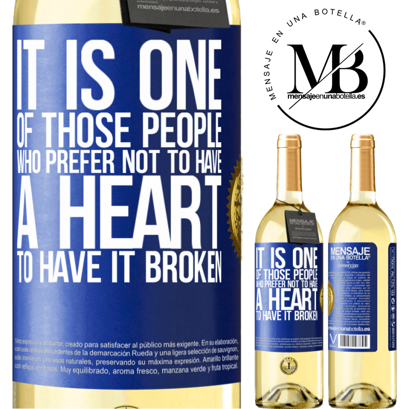 29,95 € Free Shipping | White Wine WHITE Edition It is one of those people who prefer not to have a heart to have it broken Blue Label. Customizable label Young wine Harvest 2022 Verdejo