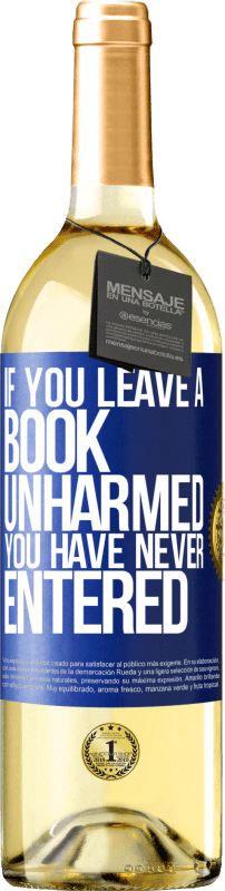 29,95 € | White Wine WHITE Edition If you leave a book unharmed, you have never entered Blue Label. Customizable label Young wine Harvest 2024 Verdejo