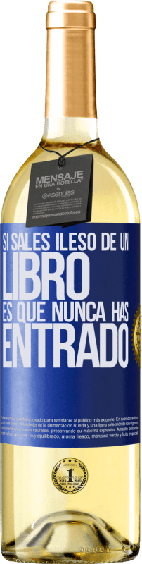29,95 € | Vino Blanco Edición WHITE Si sales ileso de un libro es que nunca has entrado Etiqueta Azul. Etiqueta personalizable Vino joven Cosecha 2023 Verdejo