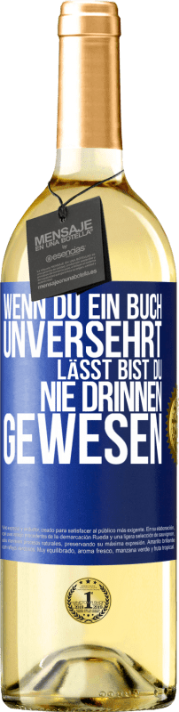 29,95 € | Weißwein WHITE Ausgabe Wenn du ein Buch unversehrt lässt, bist du nie drinnen gewesen Blaue Markierung. Anpassbares Etikett Junger Wein Ernte 2024 Verdejo