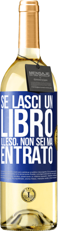 29,95 € Spedizione Gratuita | Vino bianco Edizione WHITE Se lasci un libro illeso, non sei mai entrato Etichetta Blu. Etichetta personalizzabile Vino giovane Raccogliere 2024 Verdejo