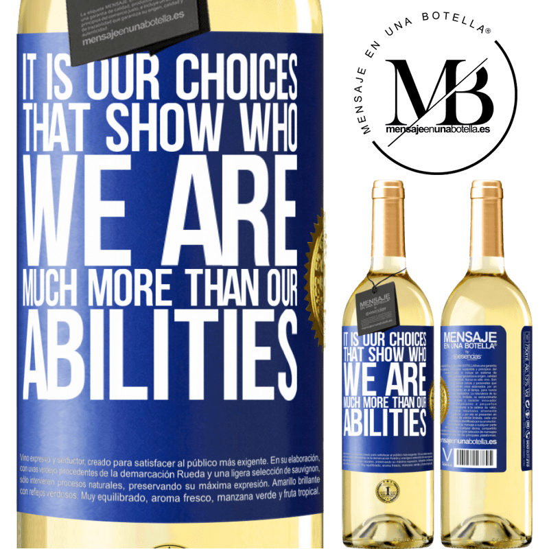 29,95 € Free Shipping | White Wine WHITE Edition It is our choices that show who we are, much more than our abilities Blue Label. Customizable label Young wine Harvest 2023 Verdejo