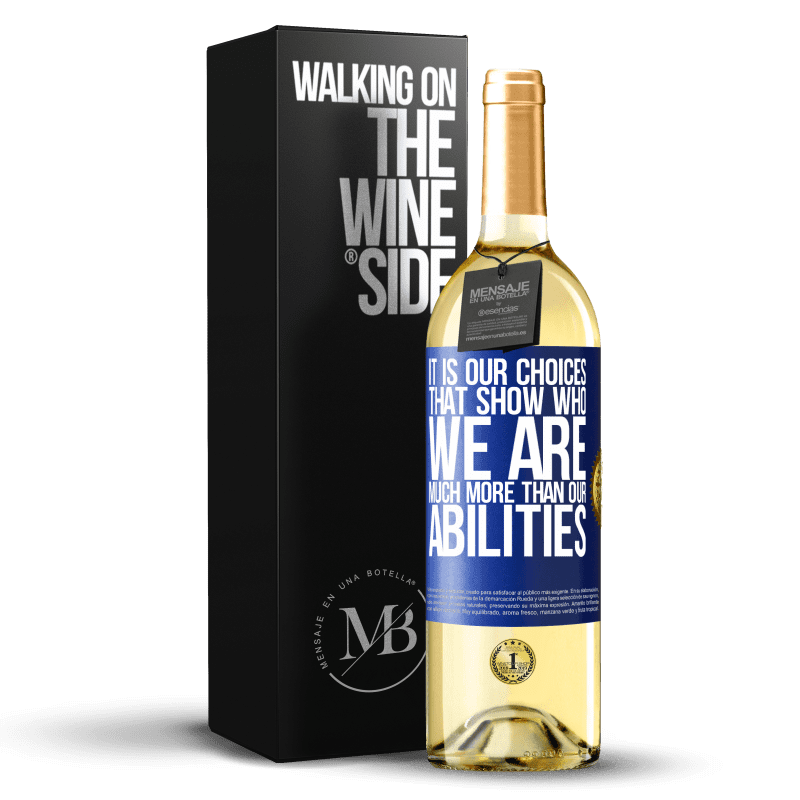 24,95 € Free Shipping | White Wine WHITE Edition It is our choices that show who we are, much more than our abilities Blue Label. Customizable label Young wine Harvest 2021 Verdejo