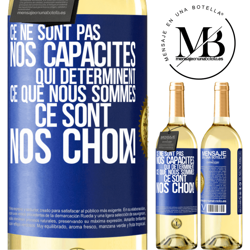 29,95 € Envoi gratuit | Vin blanc Édition WHITE Ce ne sont pas nos capacités qui déterminent ce que nous sommes, ce sont nos choix ! Étiquette Bleue. Étiquette personnalisable Vin jeune Récolte 2023 Verdejo