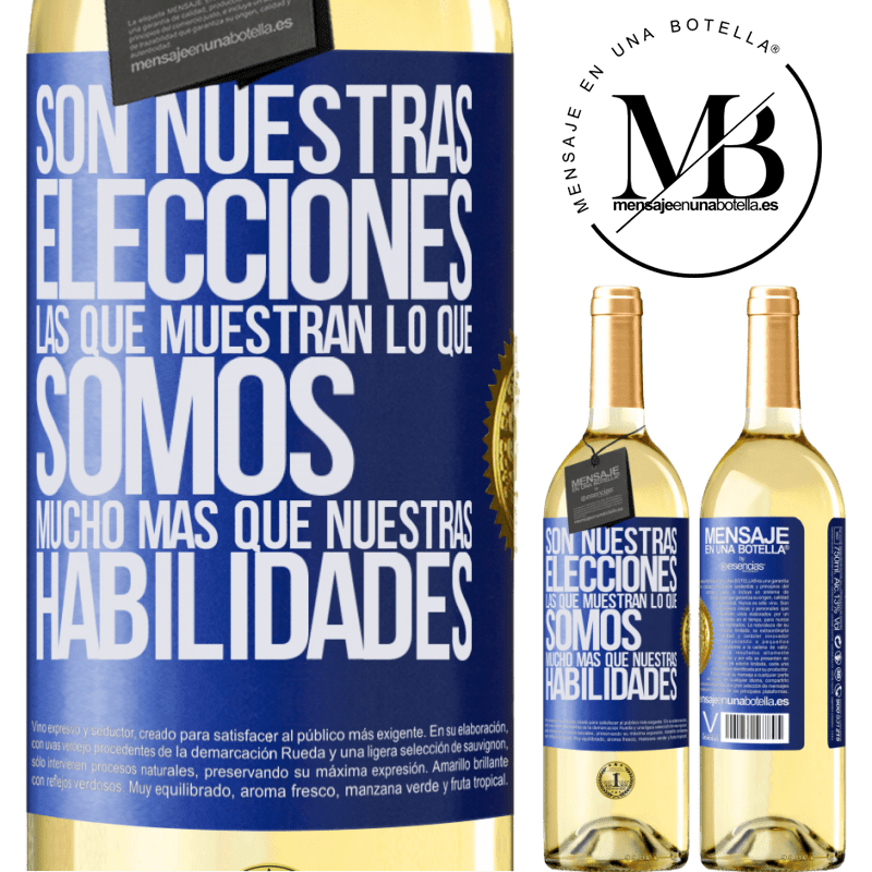 29,95 € Envío gratis | Vino Blanco Edición WHITE Son nuestras elecciones las que muestran lo que somos, mucho más que nuestras habilidades Etiqueta Azul. Etiqueta personalizable Vino joven Cosecha 2023 Verdejo