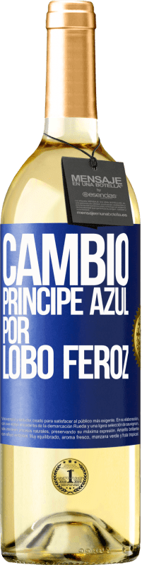 29,95 € Envío gratis | Vino Blanco Edición WHITE Cambio príncipe azul por lobo feroz Etiqueta Azul. Etiqueta personalizable Vino joven Cosecha 2025 Verdejo