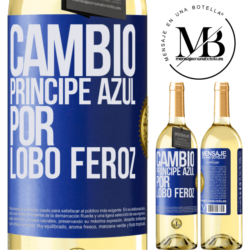 29,95 € Envío gratis | Vino Blanco Edición WHITE Cambio príncipe azul por lobo feroz Etiqueta Azul. Etiqueta personalizable Vino joven Cosecha 2025 Verdejo