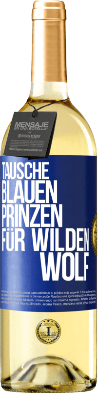 29,95 € | Weißwein WHITE Ausgabe Tausche blauen Prinzen für wilden Wolf Blaue Markierung. Anpassbares Etikett Junger Wein Ernte 2023 Verdejo