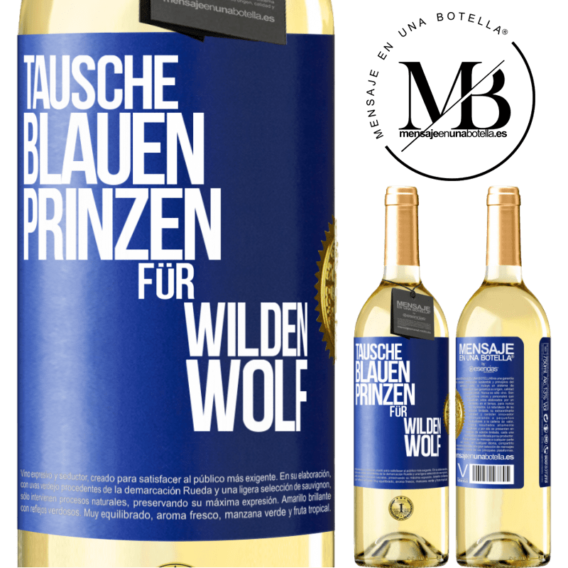 29,95 € Kostenloser Versand | Weißwein WHITE Ausgabe Tausche blauen Prinzen für wilden Wolf Blaue Markierung. Anpassbares Etikett Junger Wein Ernte 2023 Verdejo