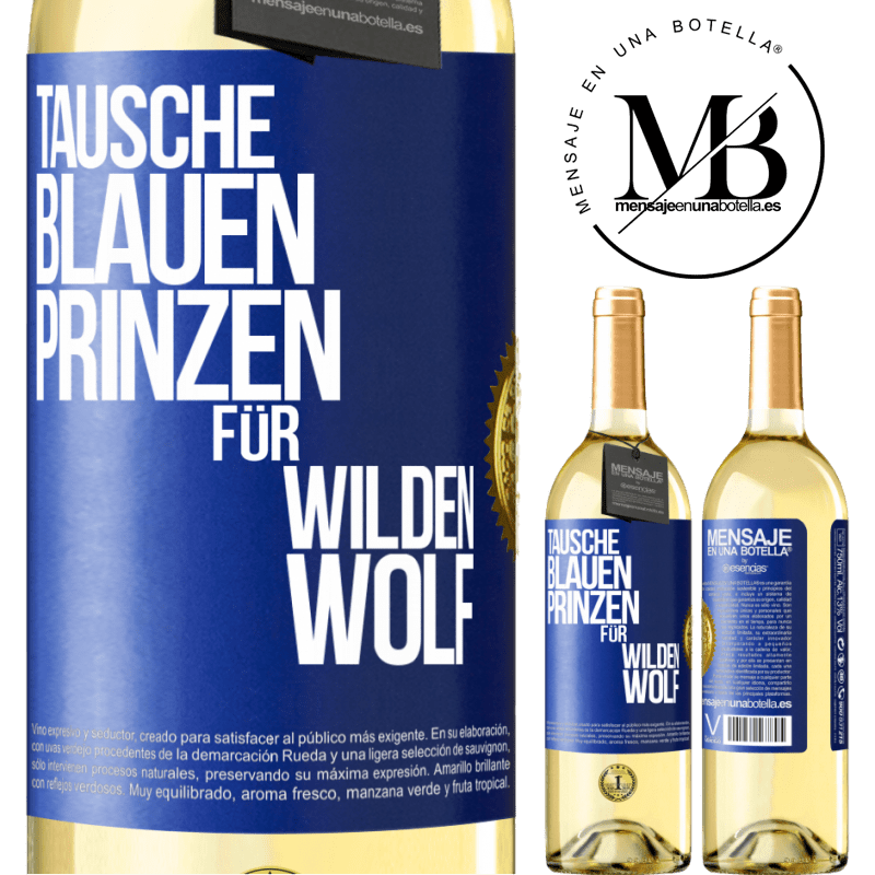 29,95 € Kostenloser Versand | Weißwein WHITE Ausgabe Tausche blauen Prinzen für wilden Wolf Blaue Markierung. Anpassbares Etikett Junger Wein Ernte 2024 Verdejo