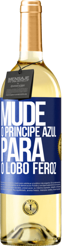 29,95 € | Vinho branco Edição WHITE Mude o príncipe azul para o lobo feroz Etiqueta Azul. Etiqueta personalizável Vinho jovem Colheita 2023 Verdejo