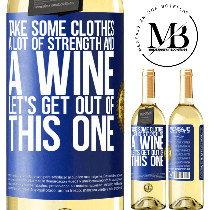 29,95 € Free Shipping | White Wine WHITE Edition Take some clothes, a lot of strength and a wine. Let's get out of this one Blue Label. Customizable label Young wine Harvest 2022 Verdejo