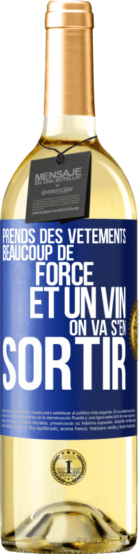 29,95 € Envoi gratuit | Vin blanc Édition WHITE Prends des vêtements, beaucoup de force et un vin. On va s'en sortir Étiquette Bleue. Étiquette personnalisable Vin jeune Récolte 2024 Verdejo