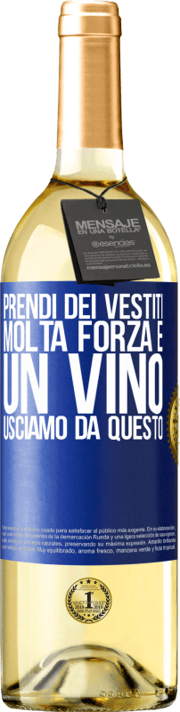 Spedizione Gratuita | Vino bianco Edizione WHITE Prendi dei vestiti, molta forza e un vino. Usciamo da questo Etichetta Blu. Etichetta personalizzabile Vino giovane Raccogliere 2023 Verdejo