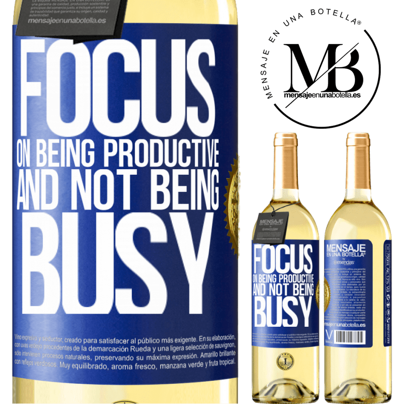 29,95 € Free Shipping | White Wine WHITE Edition Focus on being productive and not being busy Blue Label. Customizable label Young wine Harvest 2022 Verdejo