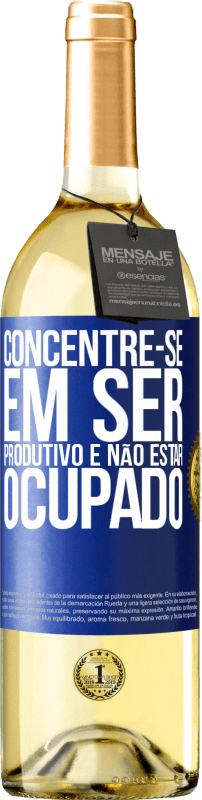 29,95 € Envio grátis | Vinho branco Edição WHITE Concentre-se em ser produtivo e não estar ocupado Etiqueta Azul. Etiqueta personalizável Vinho jovem Colheita 2025 Verdejo