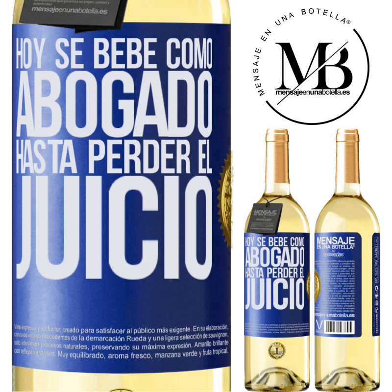 29,95 € Envoi gratuit | Vin blanc Édition WHITE Aujourd'hui, il boit en tant qu'avocat. Jusqu'à perdre la tête Étiquette Bleue. Étiquette personnalisable Vin jeune Récolte 2022 Verdejo