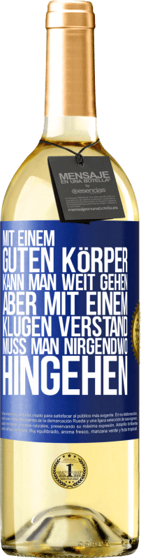 29,95 € | Weißwein WHITE Ausgabe Mit einem guten Körper kann man weit gehen, aber mit einem klugen Verstand muss man nirgendwo hingehen Blaue Markierung. Anpassbares Etikett Junger Wein Ernte 2025 Verdejo