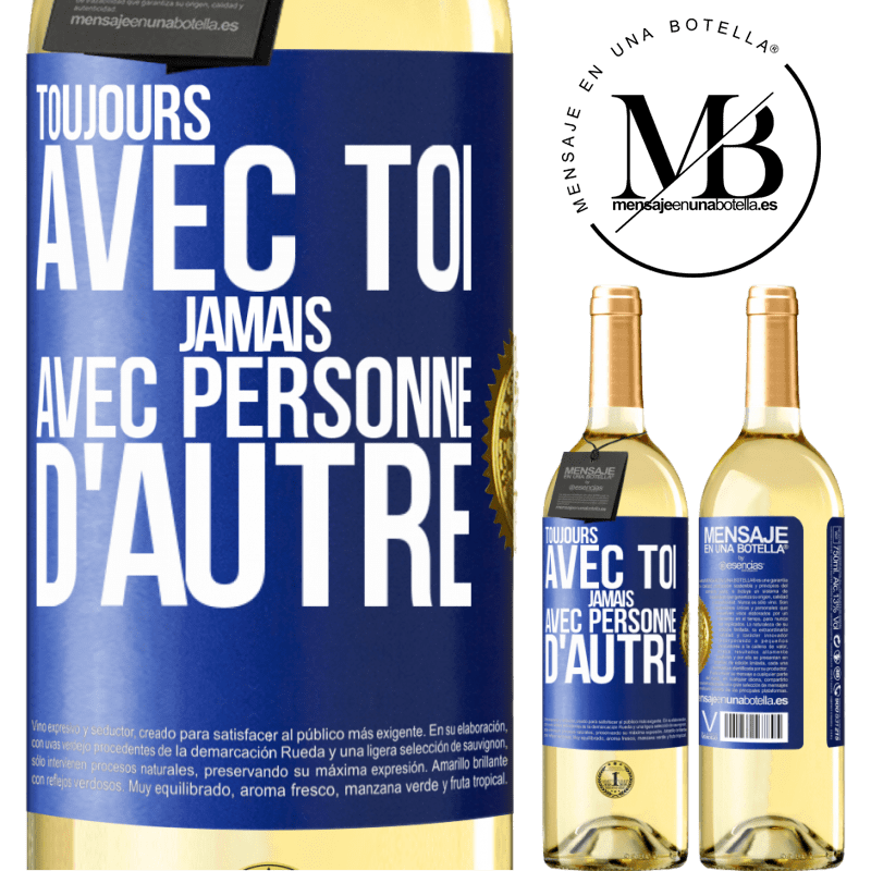 29,95 € Envoi gratuit | Vin blanc Édition WHITE Toujours avec toi, jamais avec personne d'autre Étiquette Bleue. Étiquette personnalisable Vin jeune Récolte 2023 Verdejo