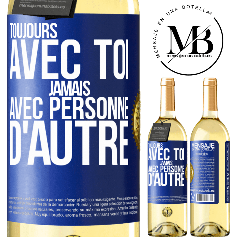 29,95 € Envoi gratuit | Vin blanc Édition WHITE Toujours avec toi, jamais avec personne d'autre Étiquette Bleue. Étiquette personnalisable Vin jeune Récolte 2025 Verdejo