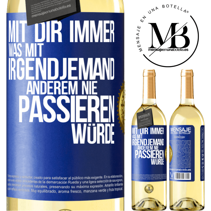 29,95 € Kostenloser Versand | Weißwein WHITE Ausgabe Mit dir immer, was mit irgendjemand anderem nie passieren würde Blaue Markierung. Anpassbares Etikett Junger Wein Ernte 2024 Verdejo