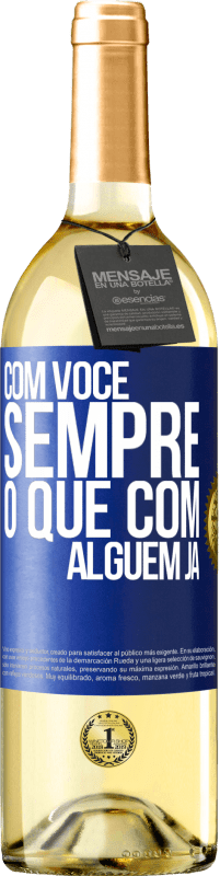 29,95 € | Vinho branco Edição WHITE Com você sempre o que com alguém já Etiqueta Azul. Etiqueta personalizável Vinho jovem Colheita 2024 Verdejo