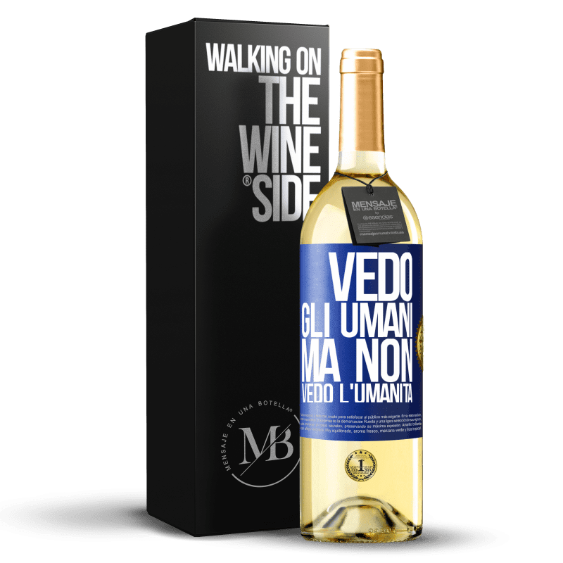 29,95 € Spedizione Gratuita | Vino bianco Edizione WHITE Vedo gli umani, ma non vedo l'umanità Etichetta Blu. Etichetta personalizzabile Vino giovane Raccogliere 2025 Verdejo