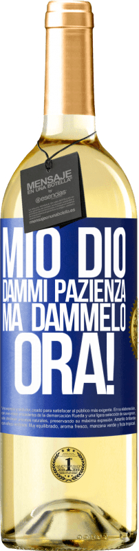 Spedizione Gratuita | Vino bianco Edizione WHITE mio Dio, dammi pazienza ... Ma dammelo ORA! Etichetta Blu. Etichetta personalizzabile Vino giovane Raccogliere 2025 Verdejo