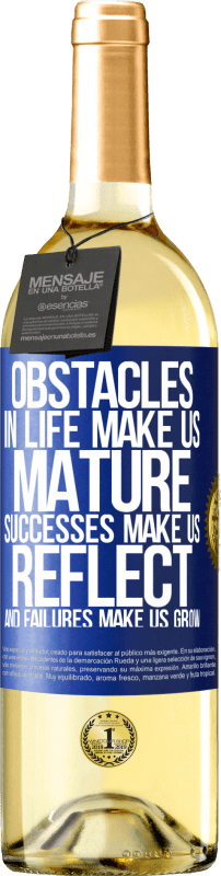 29,95 € Free Shipping | White Wine WHITE Edition Obstacles in life make us mature, successes make us reflect, and failures make us grow Blue Label. Customizable label Young wine Harvest 2025 Verdejo