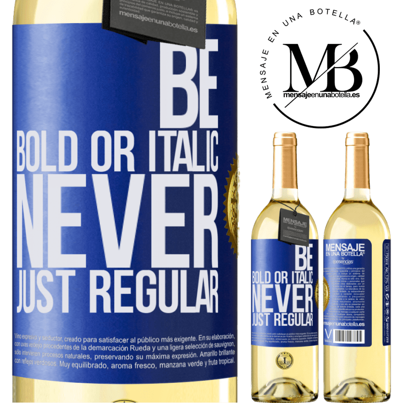 29,95 € Envoi gratuit | Vin blanc Édition WHITE Be bold or italic, never just regular Étiquette Bleue. Étiquette personnalisable Vin jeune Récolte 2022 Verdejo