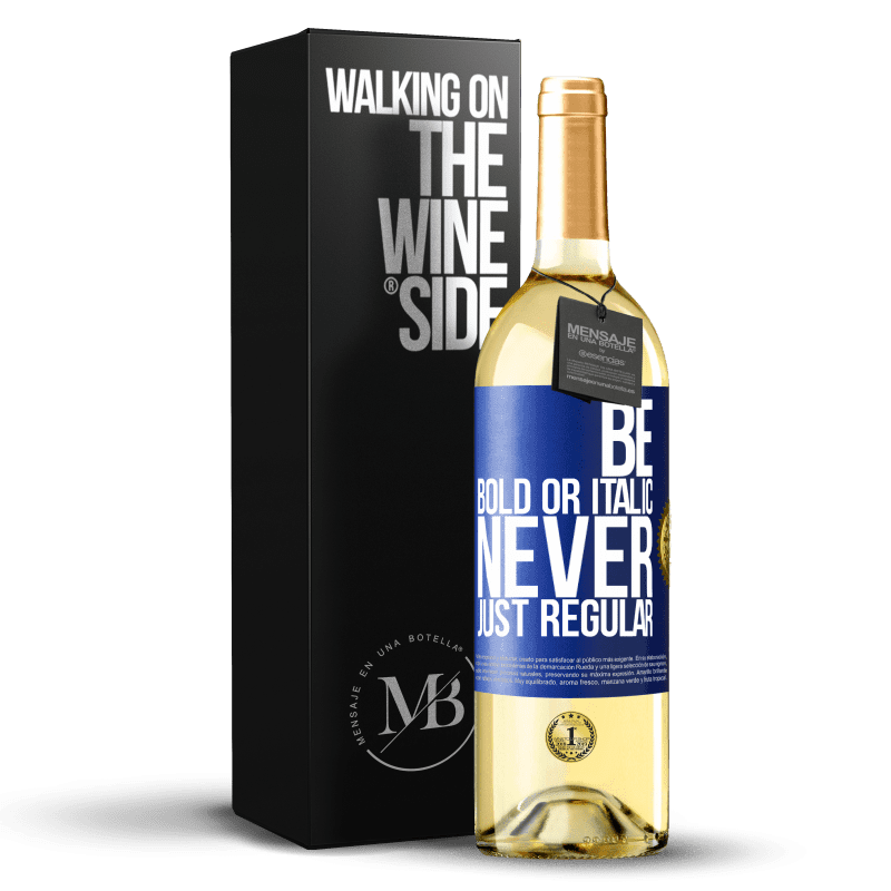 29,95 € Spedizione Gratuita | Vino bianco Edizione WHITE Be bold or italic, never just regular Etichetta Blu. Etichetta personalizzabile Vino giovane Raccogliere 2024 Verdejo