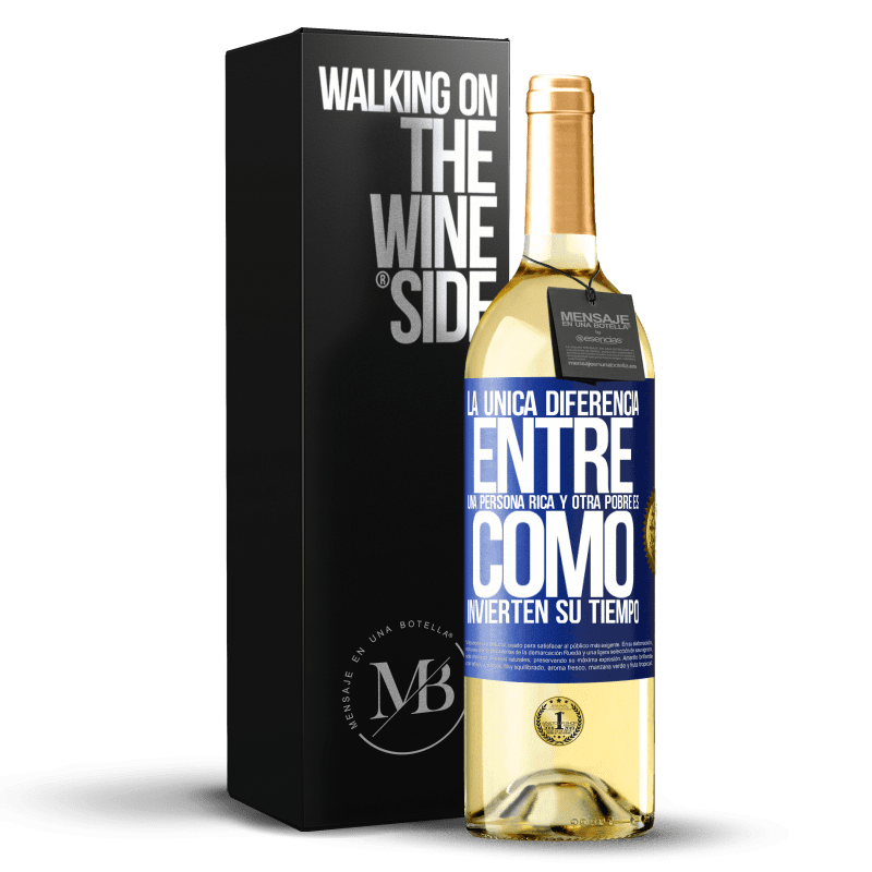 29,95 € Envío gratis | Vino Blanco Edición WHITE La única diferencia entre una persona rica y otra pobre es cómo invierten su tiempo Etiqueta Azul. Etiqueta personalizable Vino joven Cosecha 2024 Verdejo