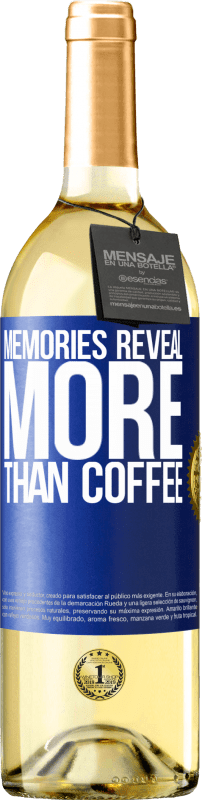 29,95 € Free Shipping | White Wine WHITE Edition Memories reveal more than coffee Blue Label. Customizable label Young wine Harvest 2023 Verdejo