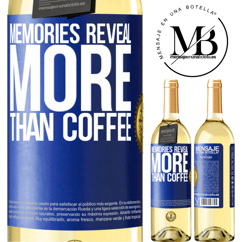 29,95 € Free Shipping | White Wine WHITE Edition Memories reveal more than coffee Blue Label. Customizable label Young wine Harvest 2022 Verdejo