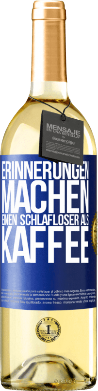 29,95 € | Weißwein WHITE Ausgabe Erinnerungen machen einen schlafloser als Kaffee Blaue Markierung. Anpassbares Etikett Junger Wein Ernte 2024 Verdejo