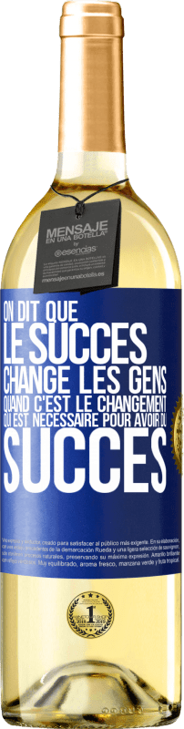 29,95 € | Vin blanc Édition WHITE On dit que le succès change les gens quand c'est le changement qui est nécessaire pour avoir du succès Étiquette Bleue. Étiquette personnalisable Vin jeune Récolte 2024 Verdejo