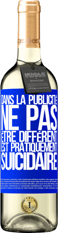 29,95 € | Vin blanc Édition WHITE Dans la publicité, ne pas être différent est pratiquement suicidaire Étiquette Bleue. Étiquette personnalisable Vin jeune Récolte 2024 Verdejo