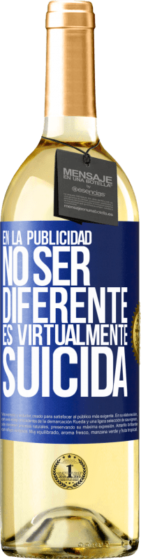 29,95 € Envío gratis | Vino Blanco Edición WHITE En la publicidad, no ser diferente es virtualmente suicida Etiqueta Azul. Etiqueta personalizable Vino joven Cosecha 2024 Verdejo