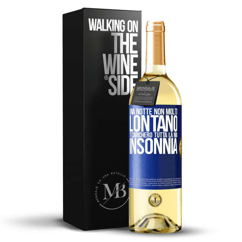 29,95 € Spedizione Gratuita | Vino bianco Edizione WHITE Una notte non molto lontano, ti caricherò tutta la mia insonnia Etichetta Blu. Etichetta personalizzabile Vino giovane Raccogliere 2025 Verdejo