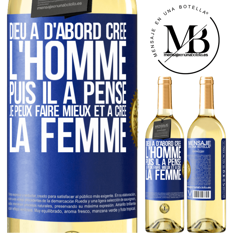 29,95 € Envoi gratuit | Vin blanc Édition WHITE Dieu a d'abord créé l'homme. Puis il a pensé. Je peux faire mieux et a créé la femme Étiquette Bleue. Étiquette personnalisable Vin jeune Récolte 2023 Verdejo