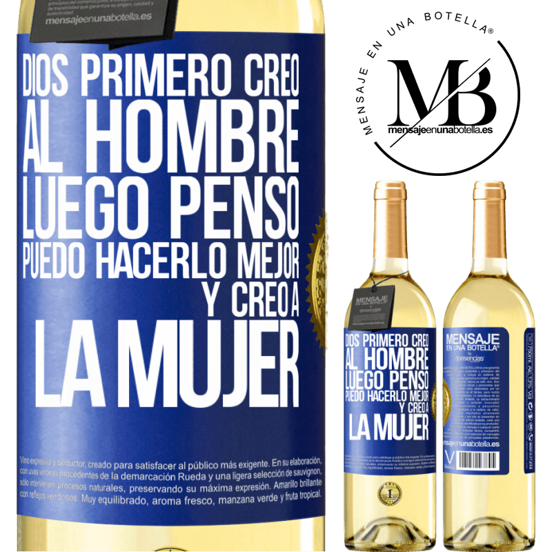 29,95 € Envío gratis | Vino Blanco Edición WHITE Dios primero creó al hombre. Luego pensó Puedo hacerlo mejor, y creó a la mujer Etiqueta Azul. Etiqueta personalizable Vino joven Cosecha 2023 Verdejo