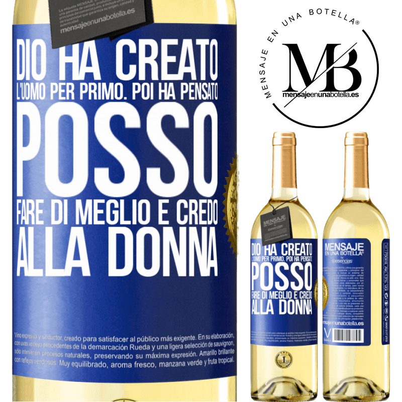 29,95 € Spedizione Gratuita | Vino bianco Edizione WHITE Dio ha creato l'uomo per primo. Poi ha pensato Posso fare di meglio e ha creato la donna Etichetta Blu. Etichetta personalizzabile Vino giovane Raccogliere 2023 Verdejo