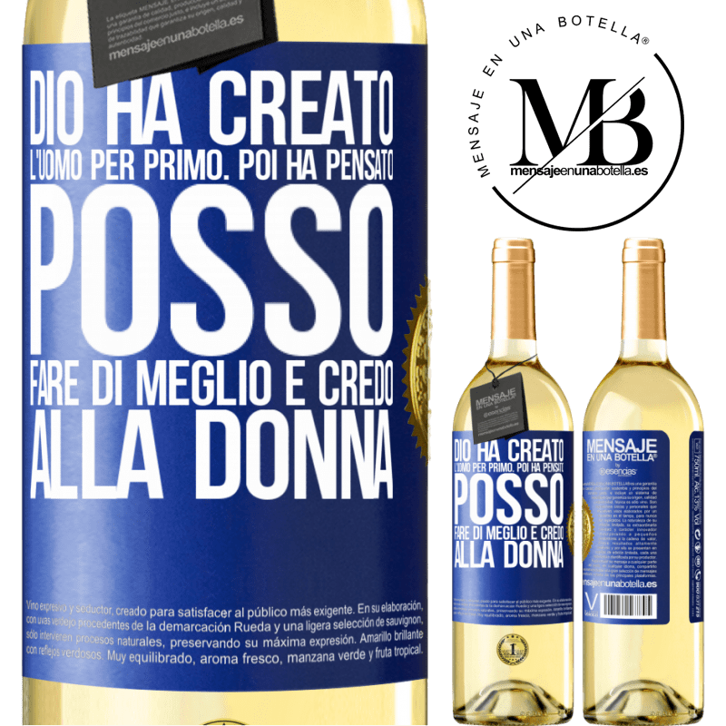 29,95 € Spedizione Gratuita | Vino bianco Edizione WHITE Dio ha creato l'uomo per primo. Poi ha pensato Posso fare di meglio e ha creato la donna Etichetta Blu. Etichetta personalizzabile Vino giovane Raccogliere 2025 Verdejo